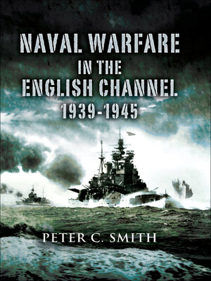 cover image of Naval Warfare in the English Channel, 1939–1945